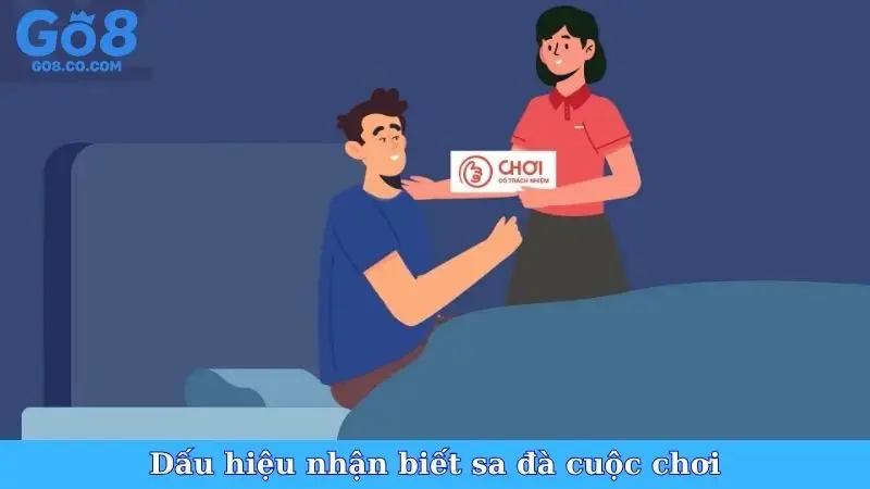 Dấu hiệu nhận biết sa đà cuộc chơi